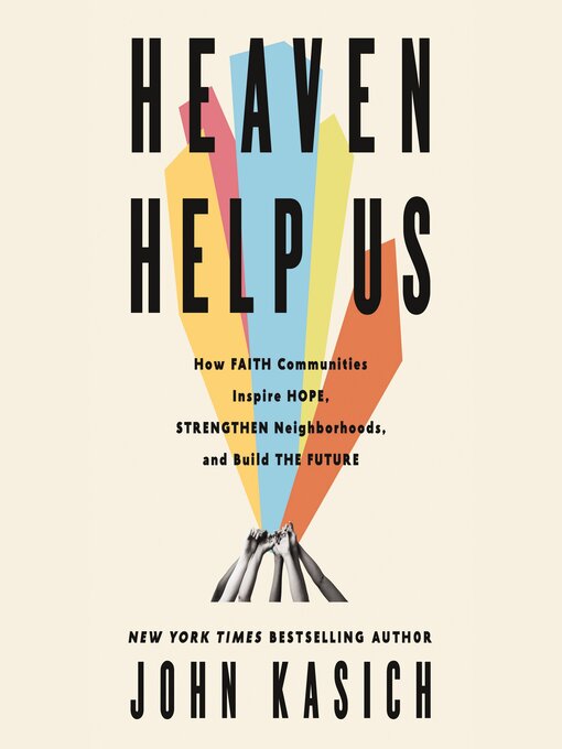 Title details for Heaven Help Us by John Kasich - Available